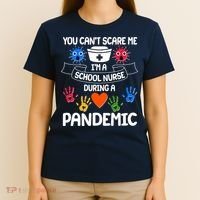 You Can't Scare Me I'm A School Nurse During the Pandemic T-Shirt thumb 4