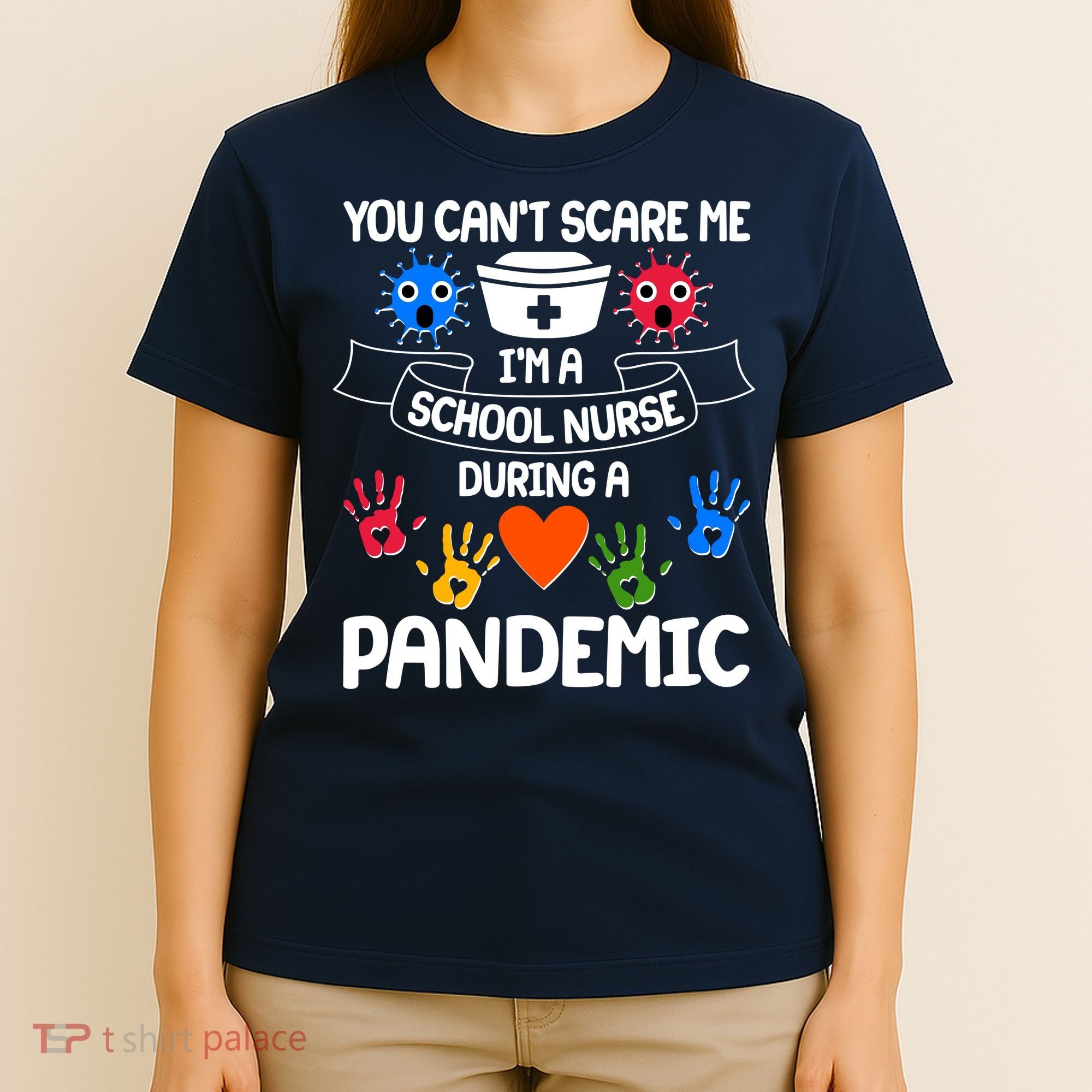 You Can't Scare Me I'm A School Nurse During the Pandemic T-Shirt