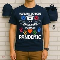 You Can't Scare Me I'm A School Nurse During the Pandemic T-Shirt thumb 6
