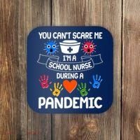 You Can't Scare Me I'm A School Nurse During the Pandemic Coaster thumb 0