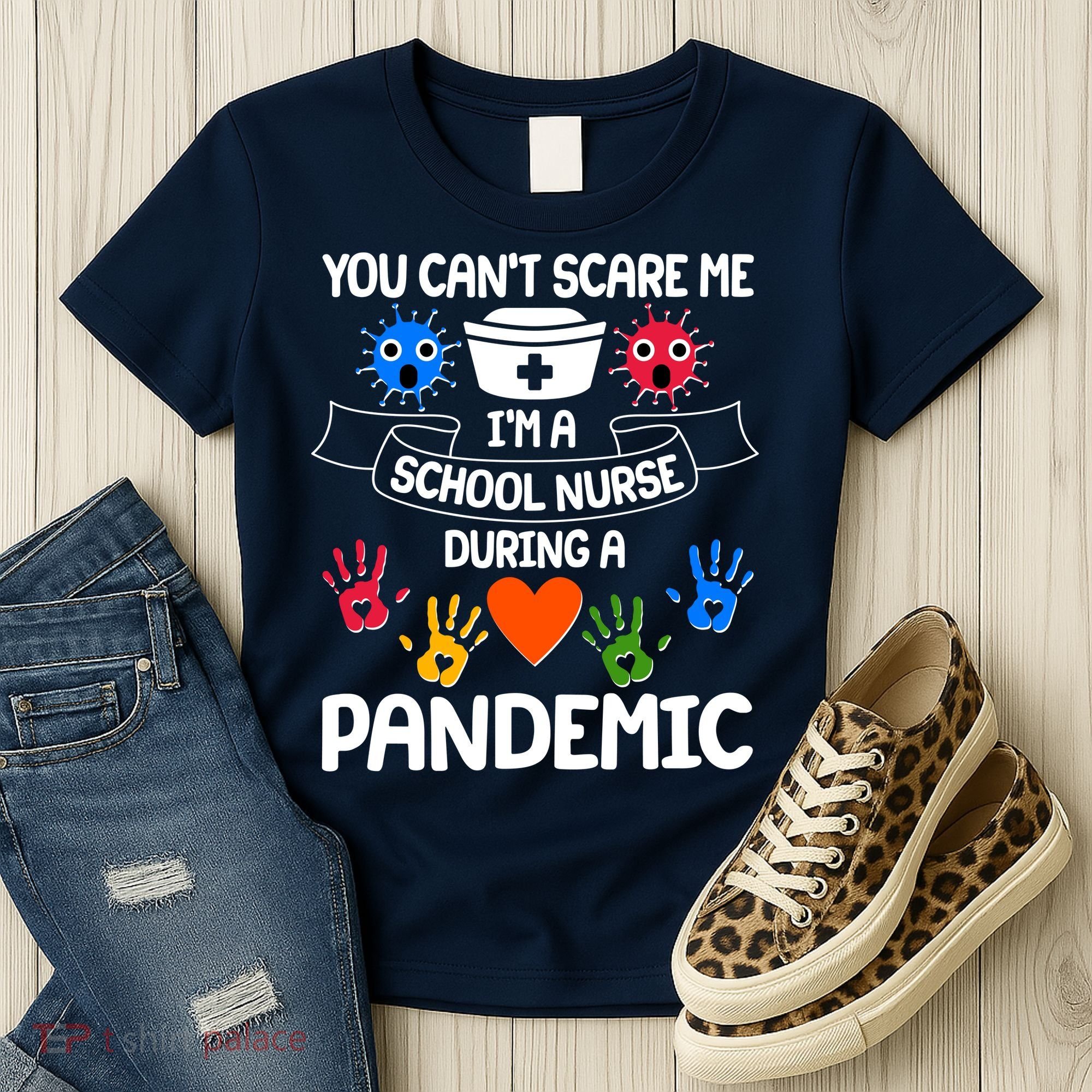 You Can't Scare Me I'm A School Nurse During the Pandemic Women's T-Shirt