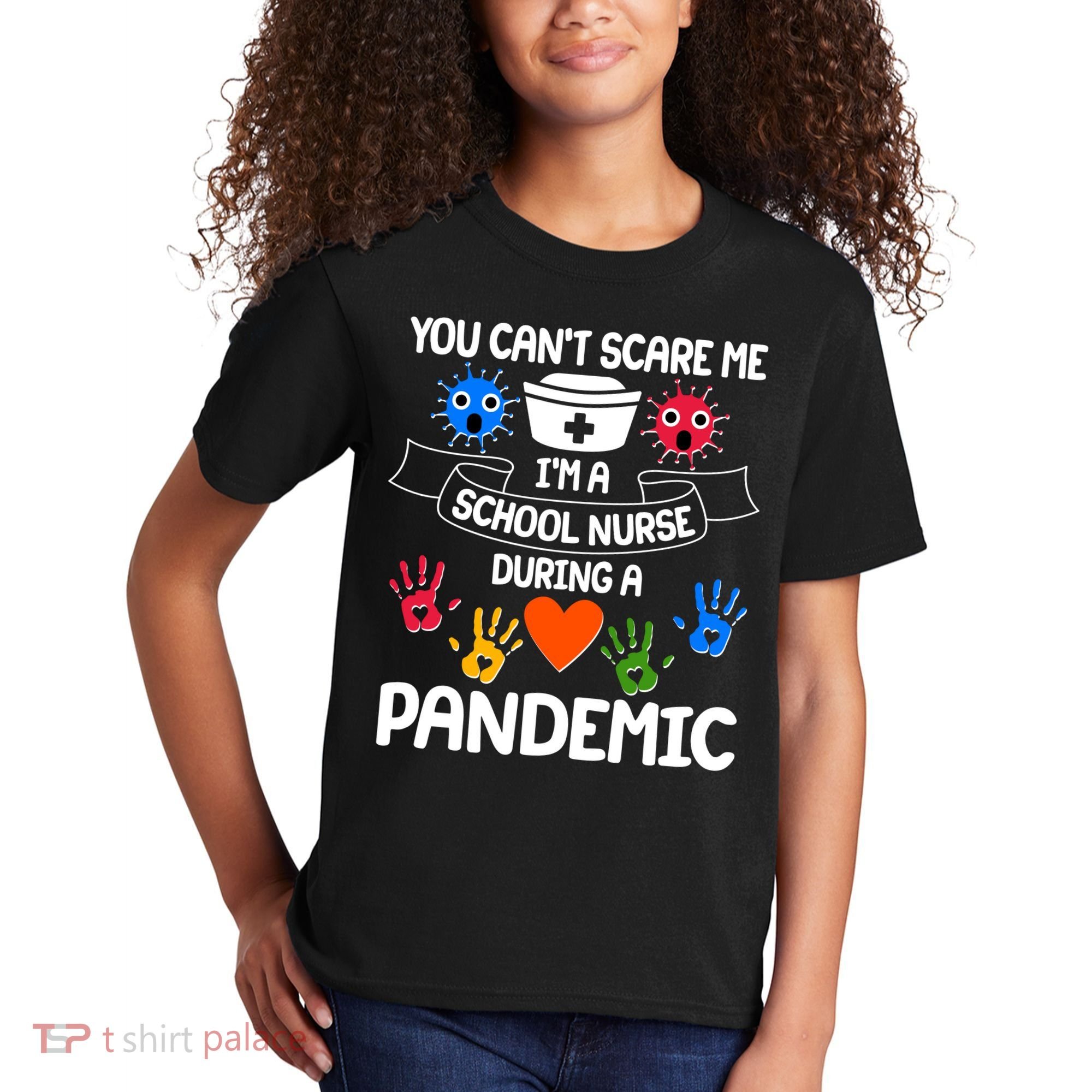 You Can't Scare Me I'm A School Nurse During the Pandemic Kids T-Shirt
