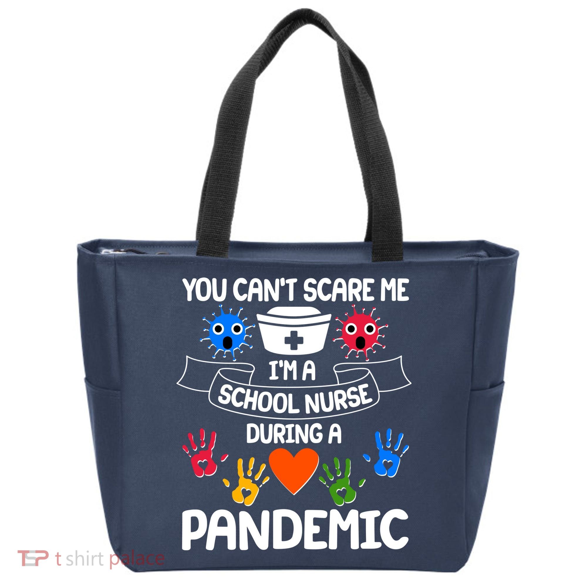 You Can't Scare Me I'm A School Nurse During the Pandemic Tote Bag