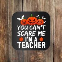 You Can't Scare Me I'm A Teacher Coaster thumb 0