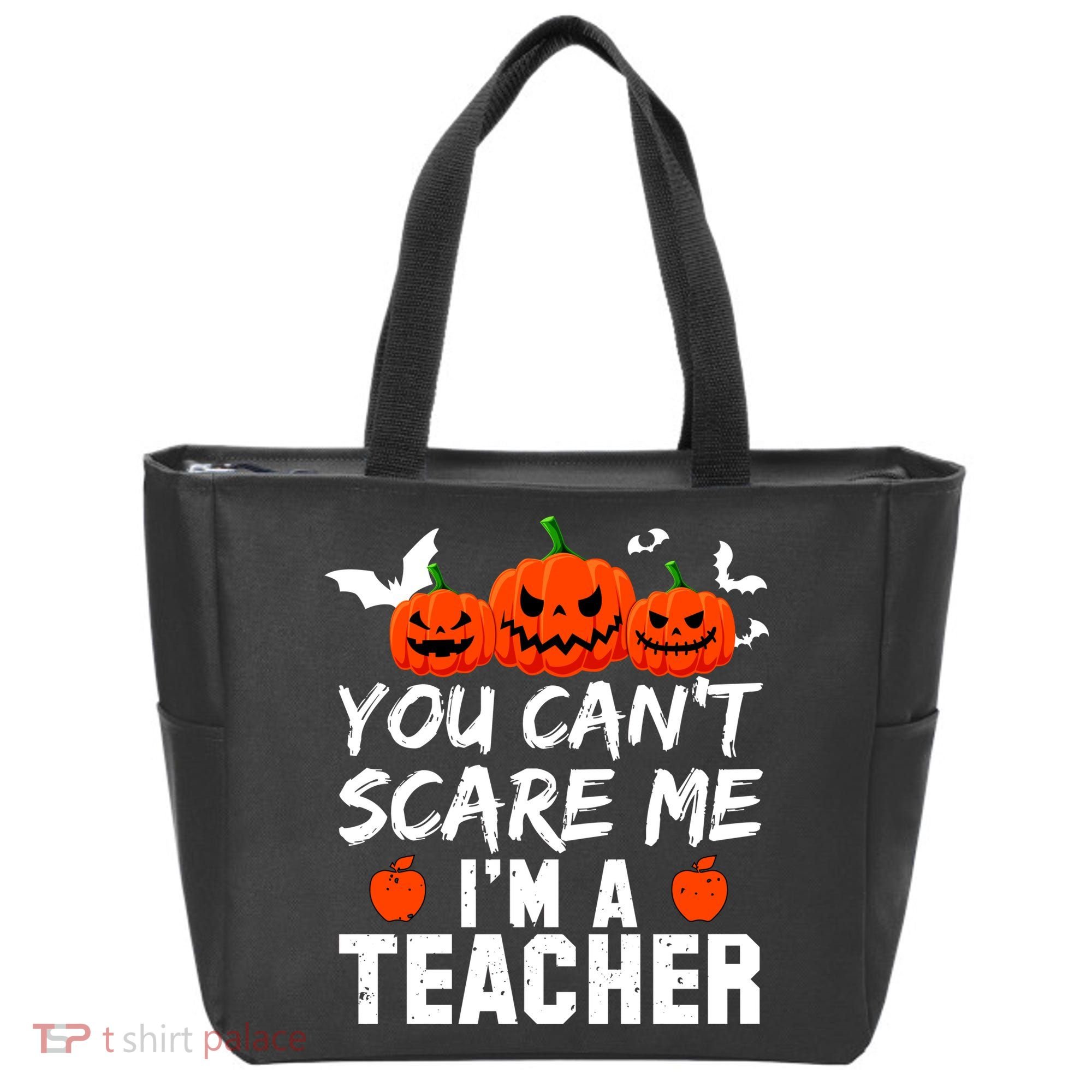 You Can't Scare Me I'm A Teacher Tote Bag