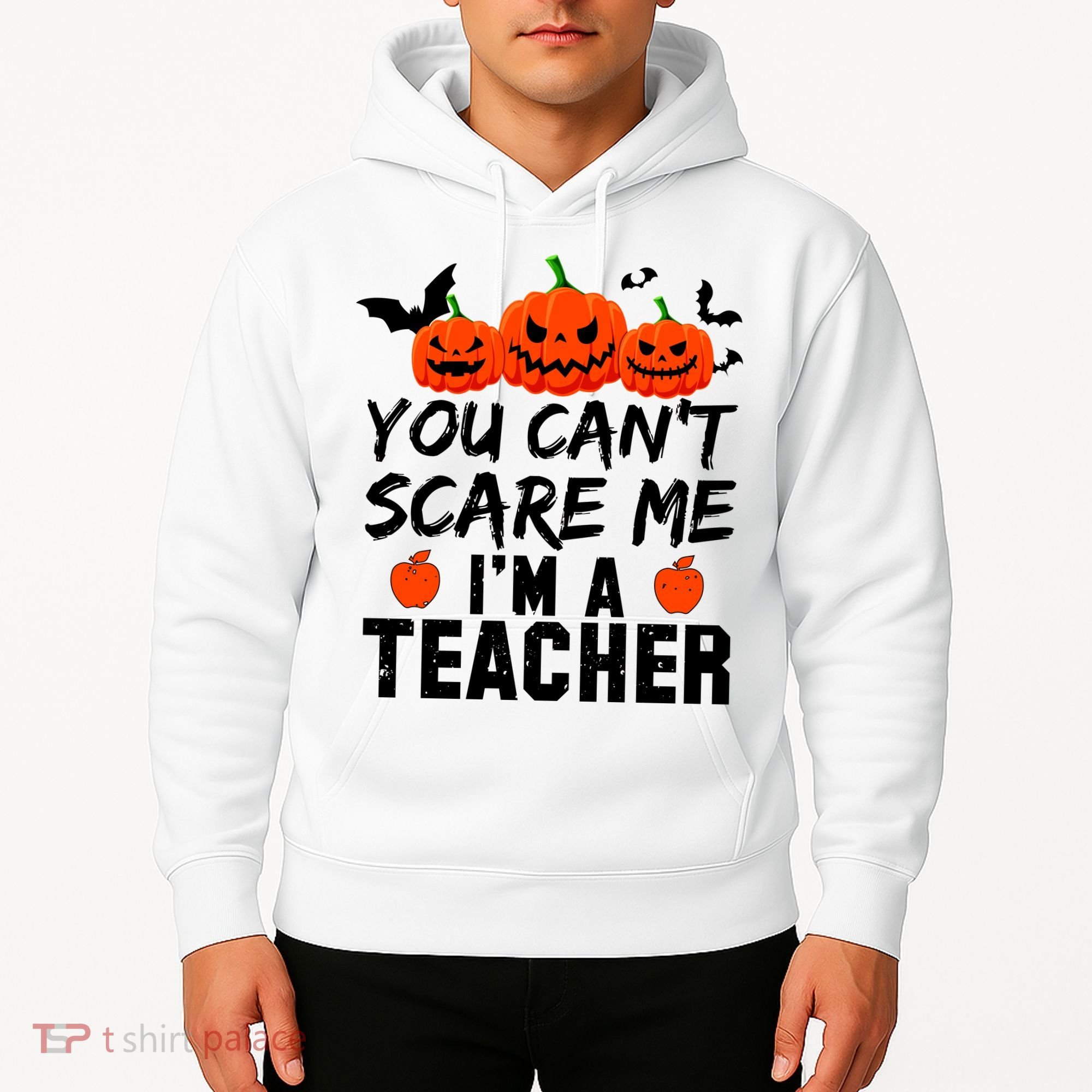 You Can't Scare Me I'm A Teacher Hoodie