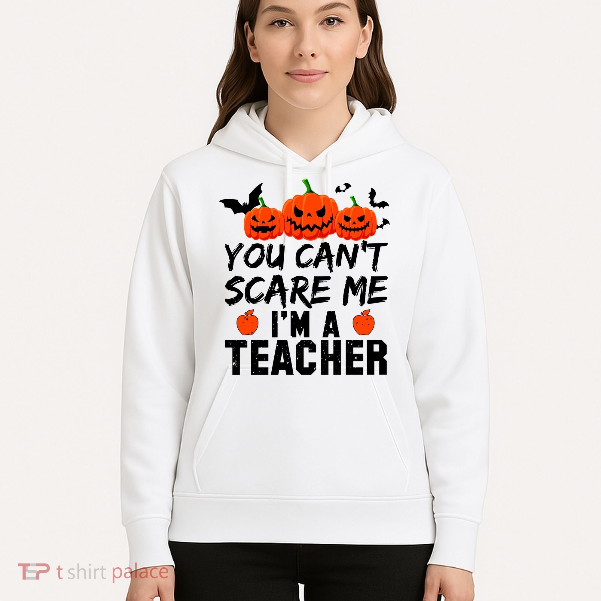 You Can't Scare Me I'm A Teacher Hoodie