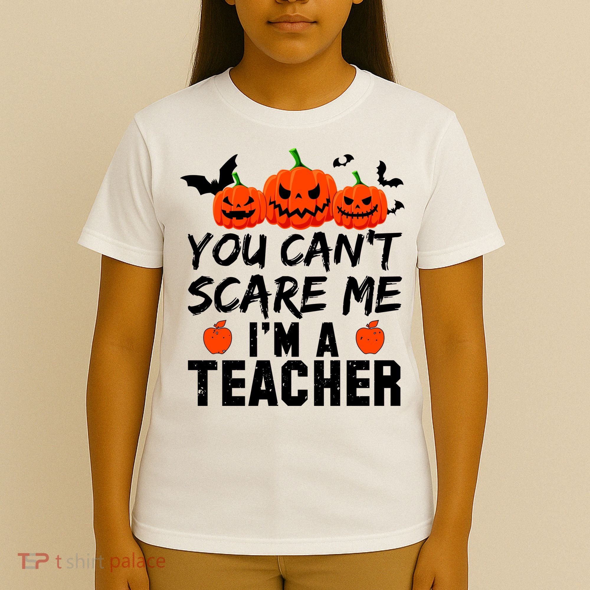You Can't Scare Me I'm A Teacher T-Shirt
