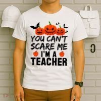 You Can't Scare Me I'm A Teacher T-Shirt thumb 6