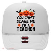 You Can't Scare Me I'm A Teacher Hat thumb 0