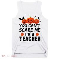 You Can't Scare Me I'm A Teacher Tank Top thumb 0