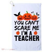 You Can't Scare Me I'm A Teacher Golf Towel thumb 0