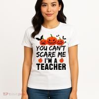 You Can't Scare Me I'm A Teacher Women's T-Shirt thumb 4