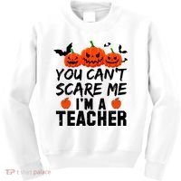 You Can't Scare Me I'm A Teacher Kids Sweatshirt thumb 0