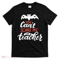 You Can't Scare Me I'm A Teacher Bat T-Shirt thumb 0
