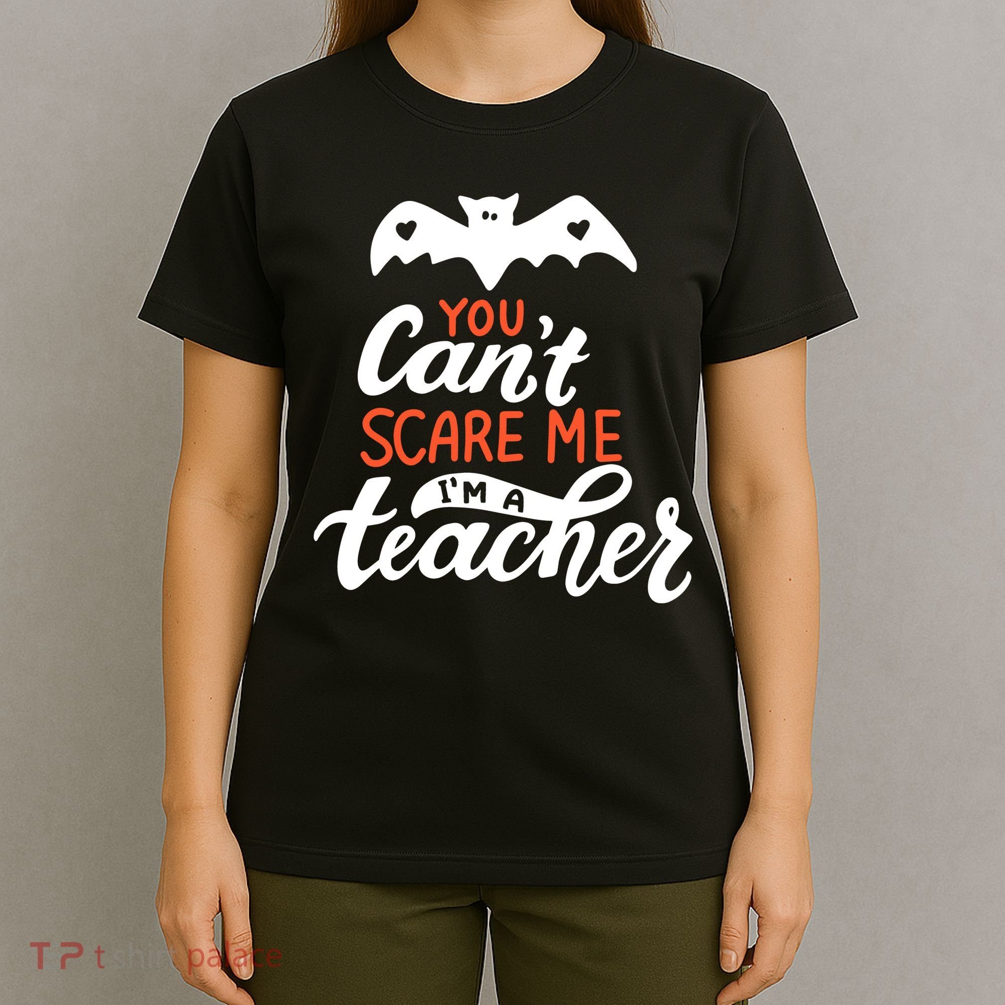 You Can't Scare Me I'm A Teacher Bat T-Shirt