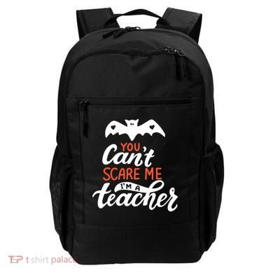 You Can't Scare Me I'm A Teacher Bat Backpack