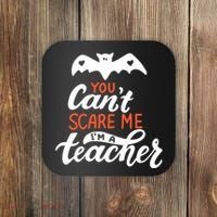 You Can't Scare Me I'm A Teacher Bat Coaster thumb 0