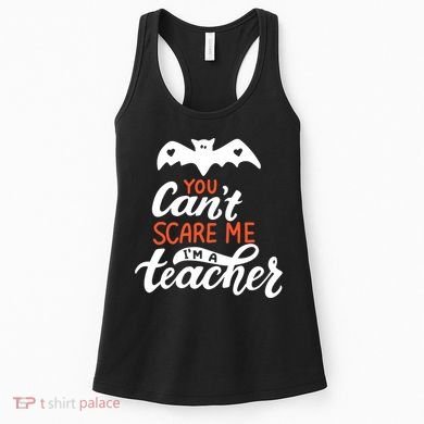 You Can't Scare Me I'm A Teacher Bat Women's Tank Top