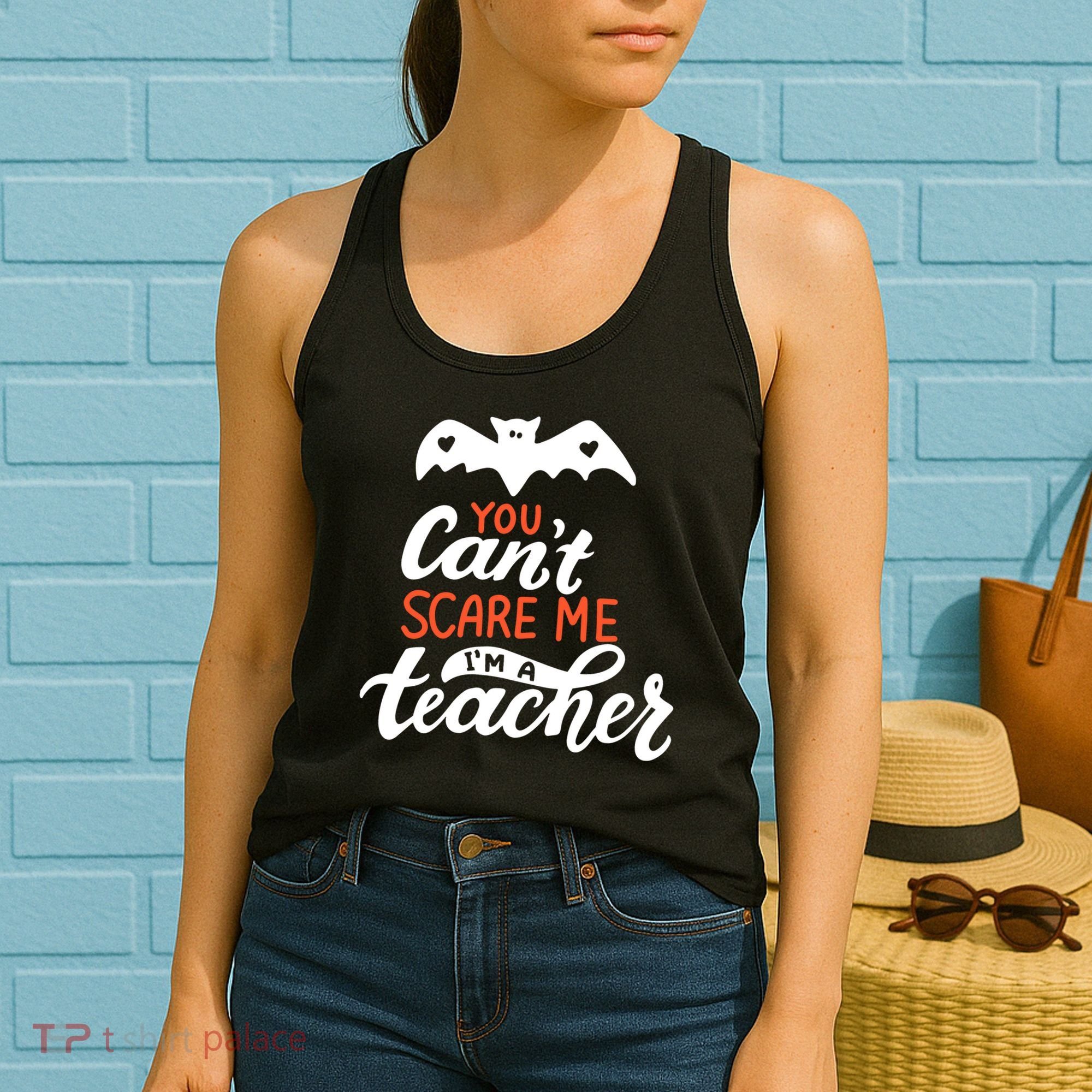 You Can't Scare Me I'm A Teacher Bat Women's Tank Top
