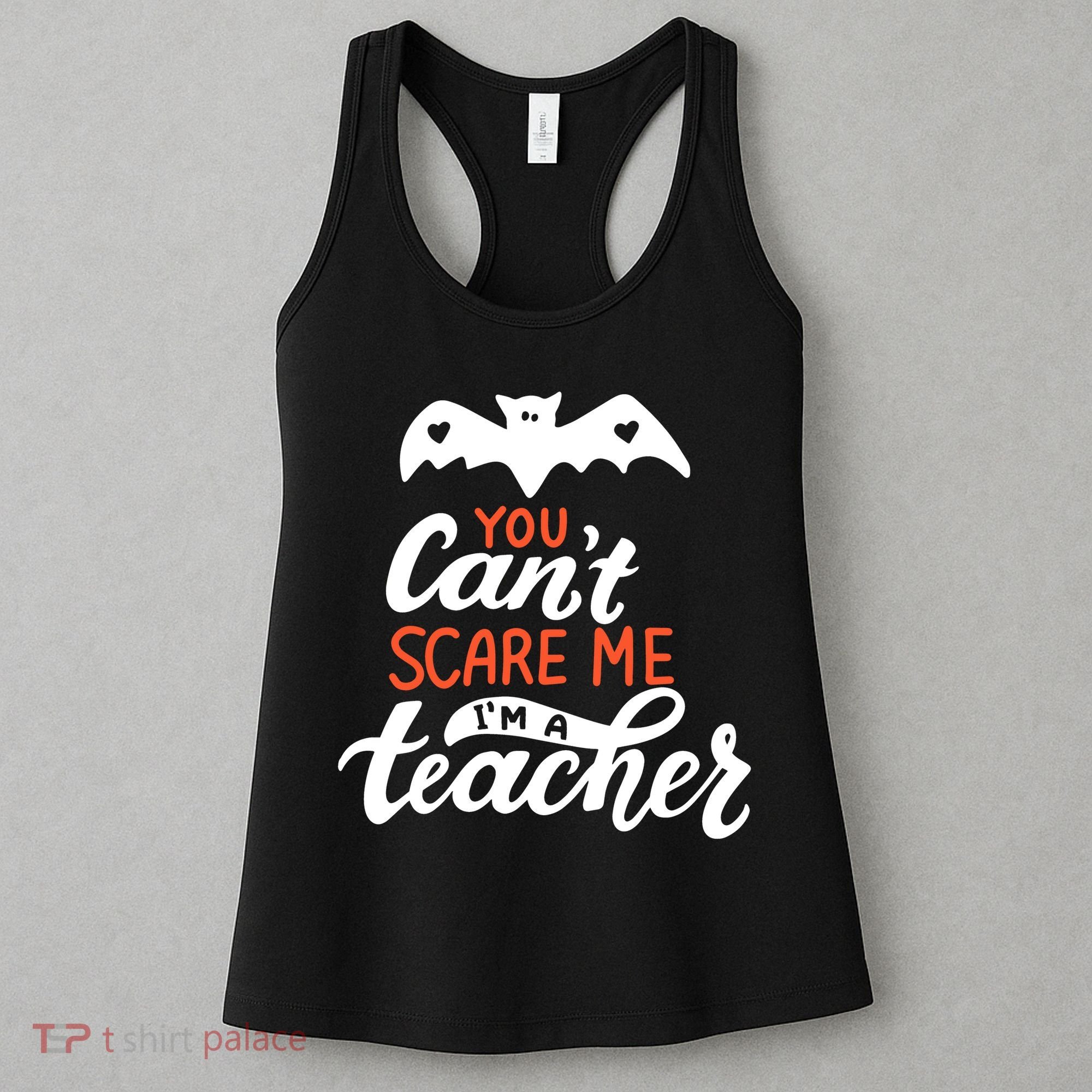 You Can't Scare Me I'm A Teacher Bat Women's Tank Top