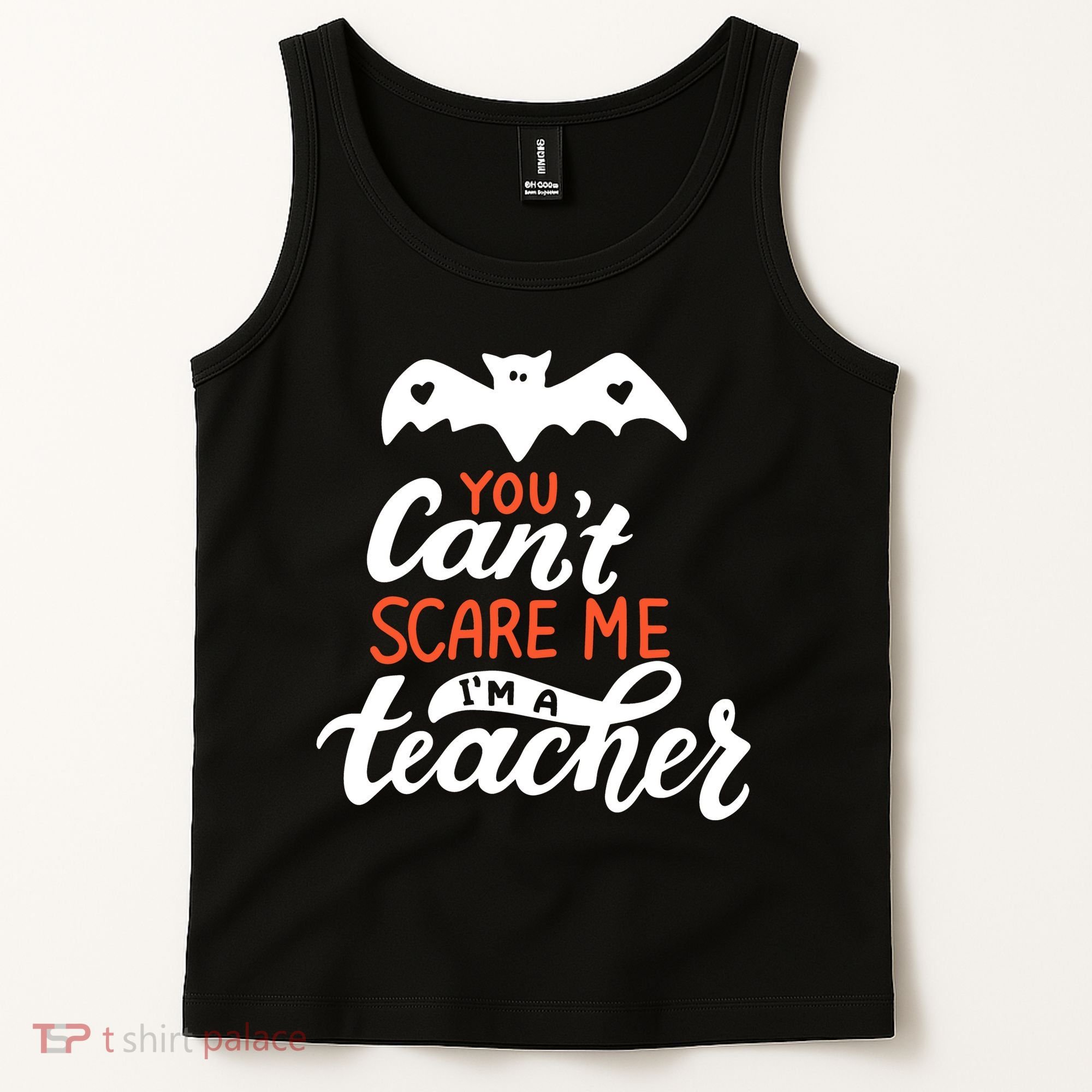 You Can't Scare Me I'm A Teacher Bat Tank Top
