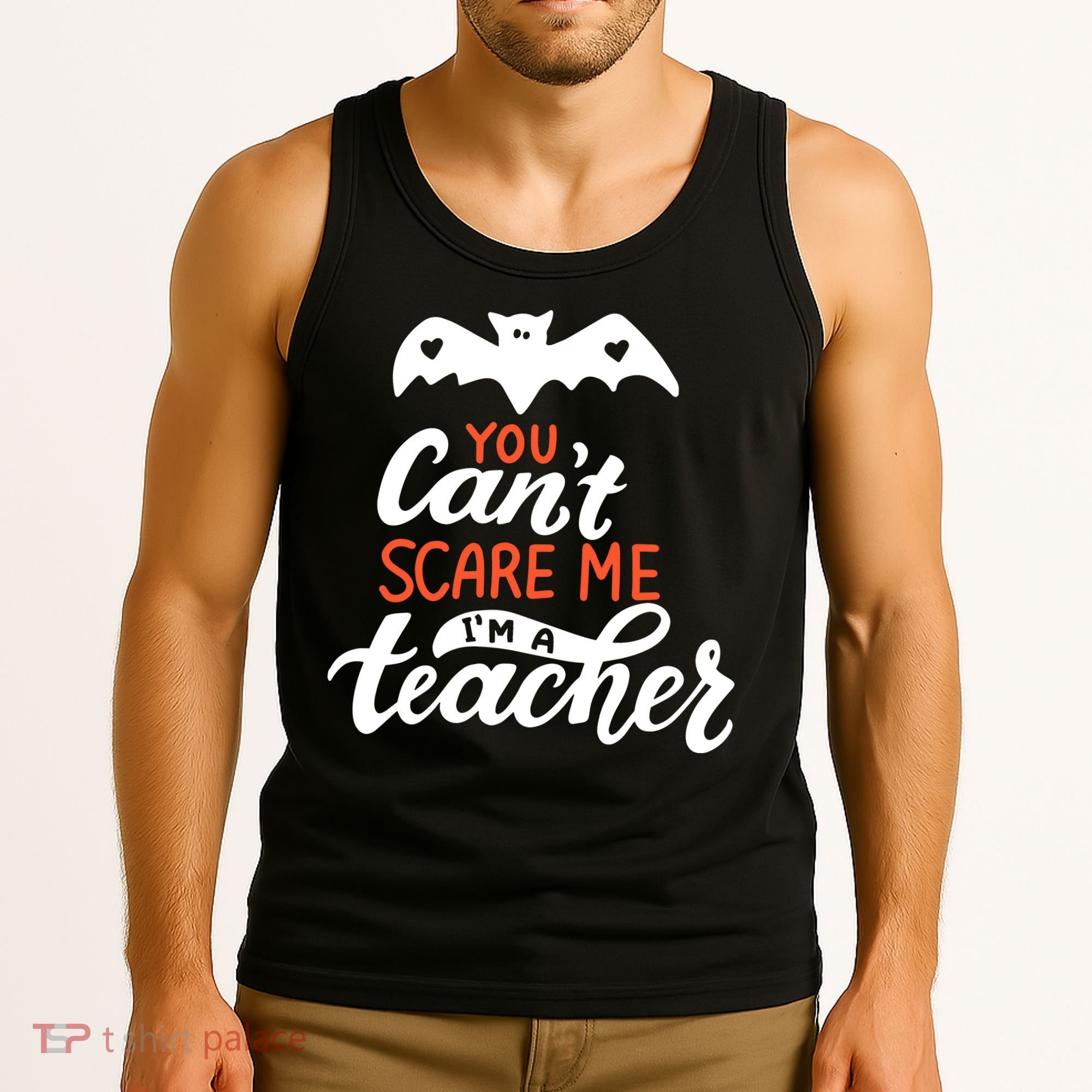 You Can't Scare Me I'm A Teacher Bat Tank Top