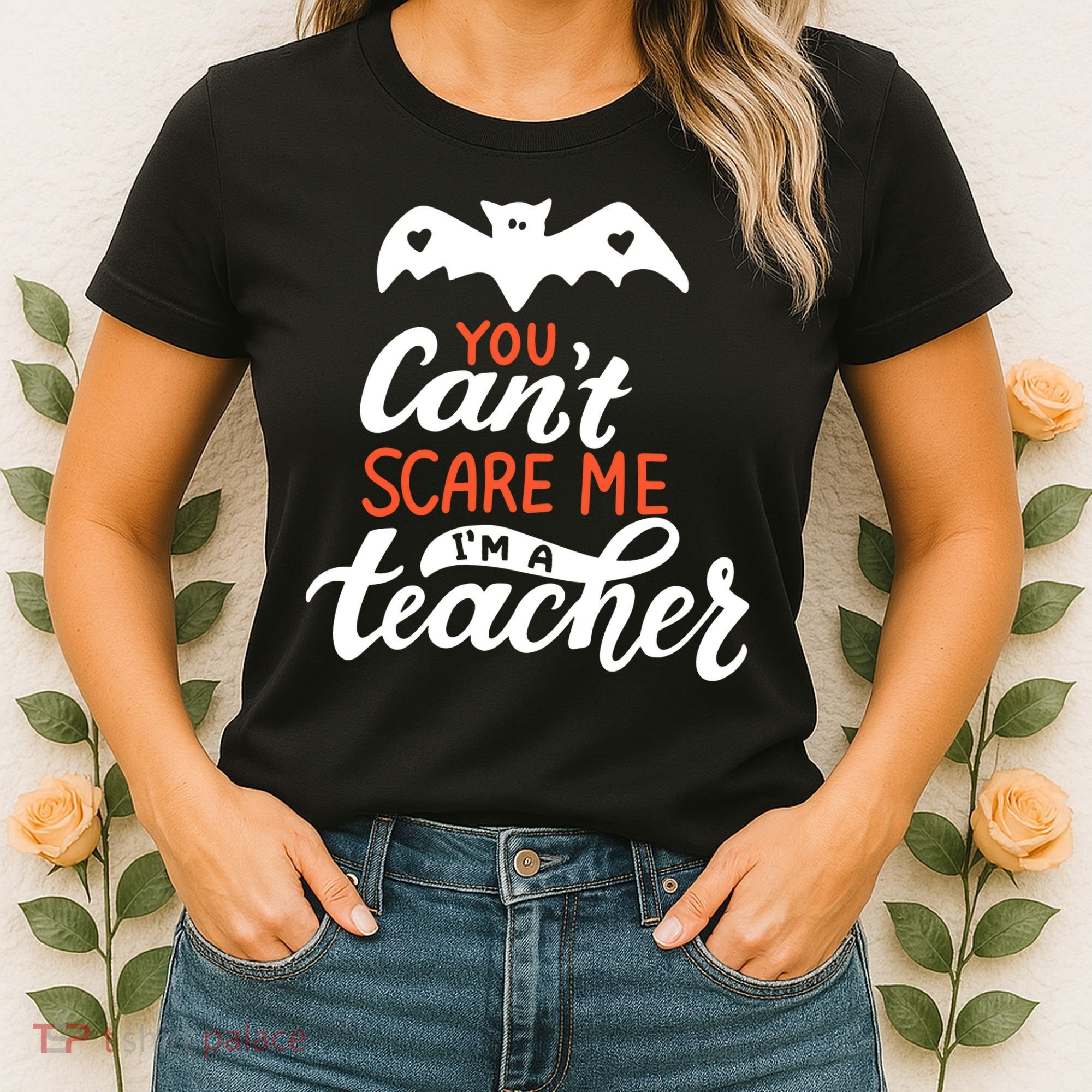 You Can't Scare Me I'm A Teacher Bat Women's T-Shirt