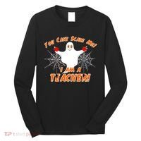 You Can't Scare Me I'm a Teacher Halloween Ghost Spiders Long Sleeve Shirt thumb 0