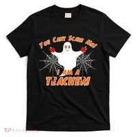 You Can't Scare Me I'm a Teacher Halloween Ghost Spiders T-Shirt thumb 0