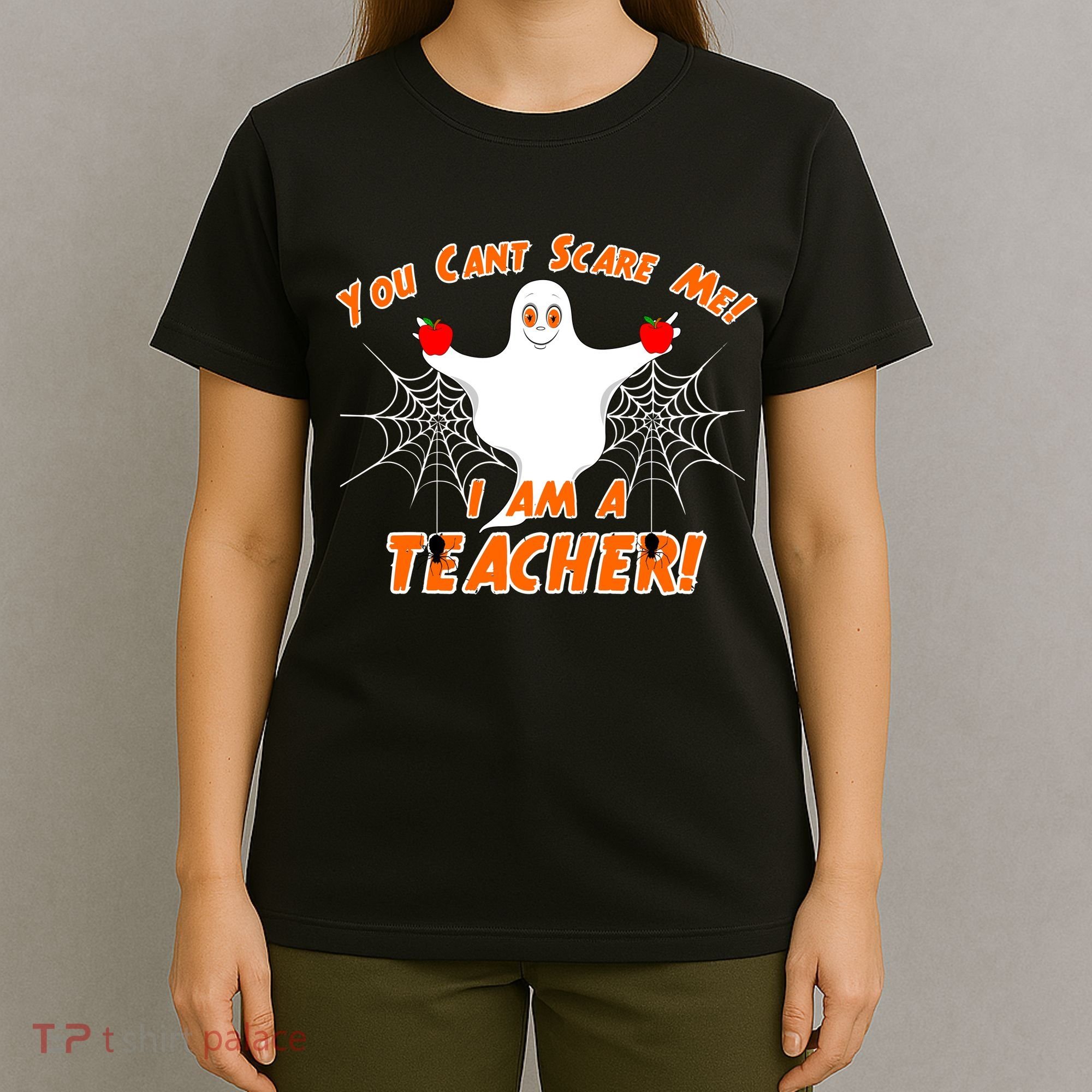 You Can't Scare Me I'm a Teacher Halloween Ghost Spiders T-Shirt