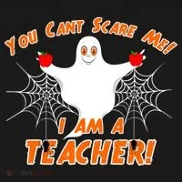 You Can't Scare Me I'm a Teacher Halloween Ghost Spiders Button thumb 1
