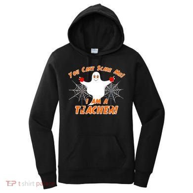 You Can't Scare Me I'm a Teacher Halloween Ghost Spiders Women's Hoodie