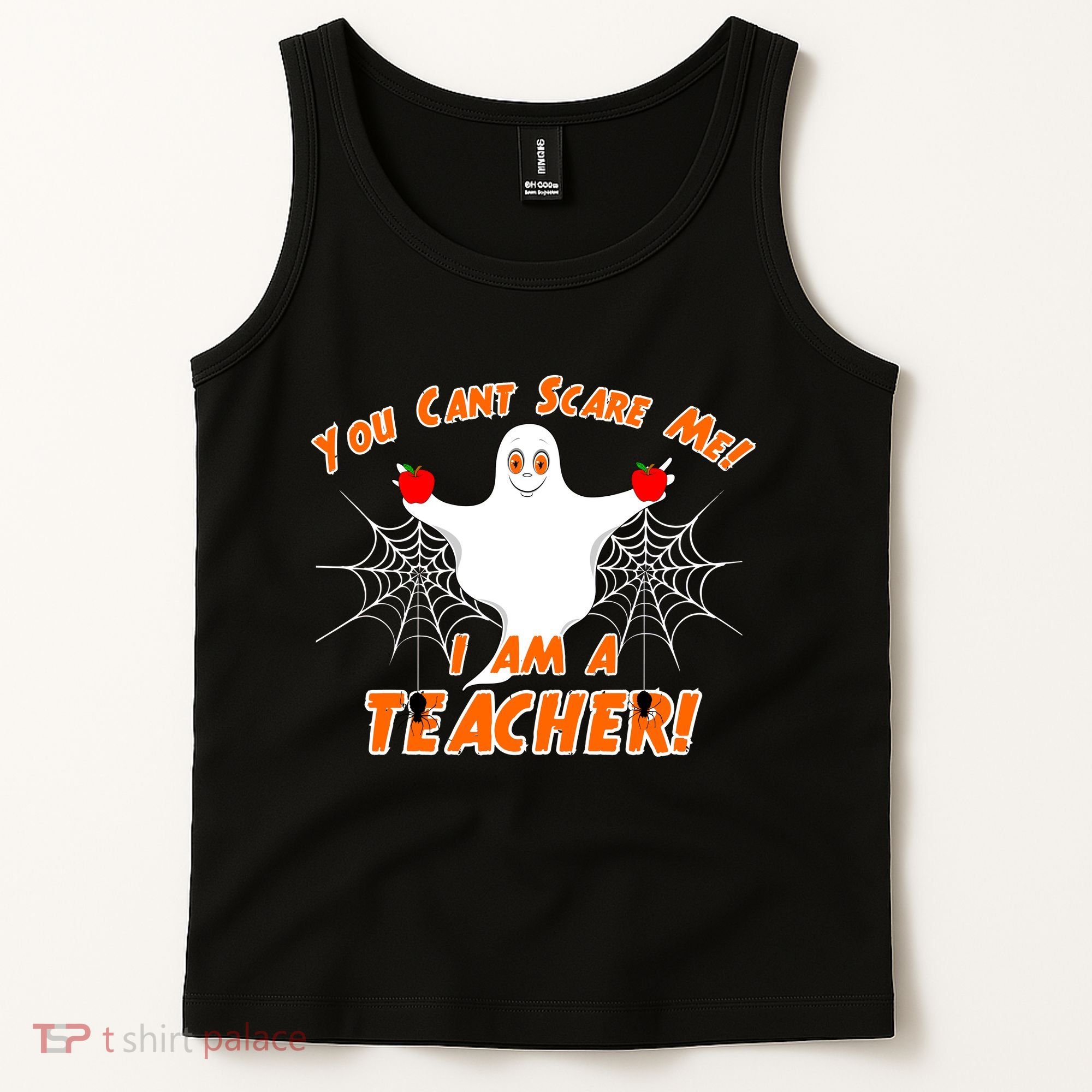 You Can't Scare Me I'm a Teacher Halloween Ghost Spiders Tank Top