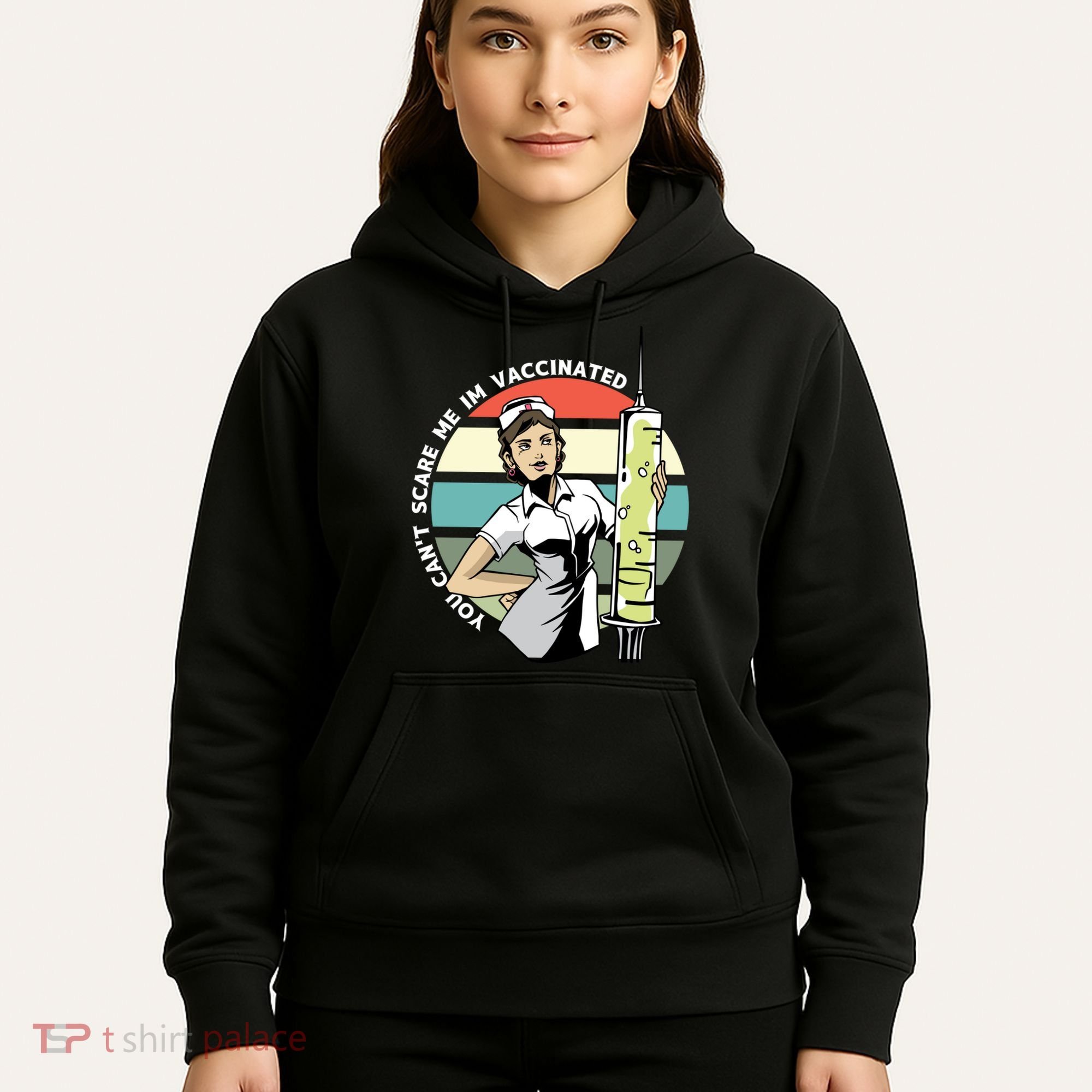 You Can't Scare Me I'm Vaccinated Nurse Hoodie