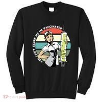 You Can't Scare Me I'm Vaccinated Nurse Sweatshirt thumb 0