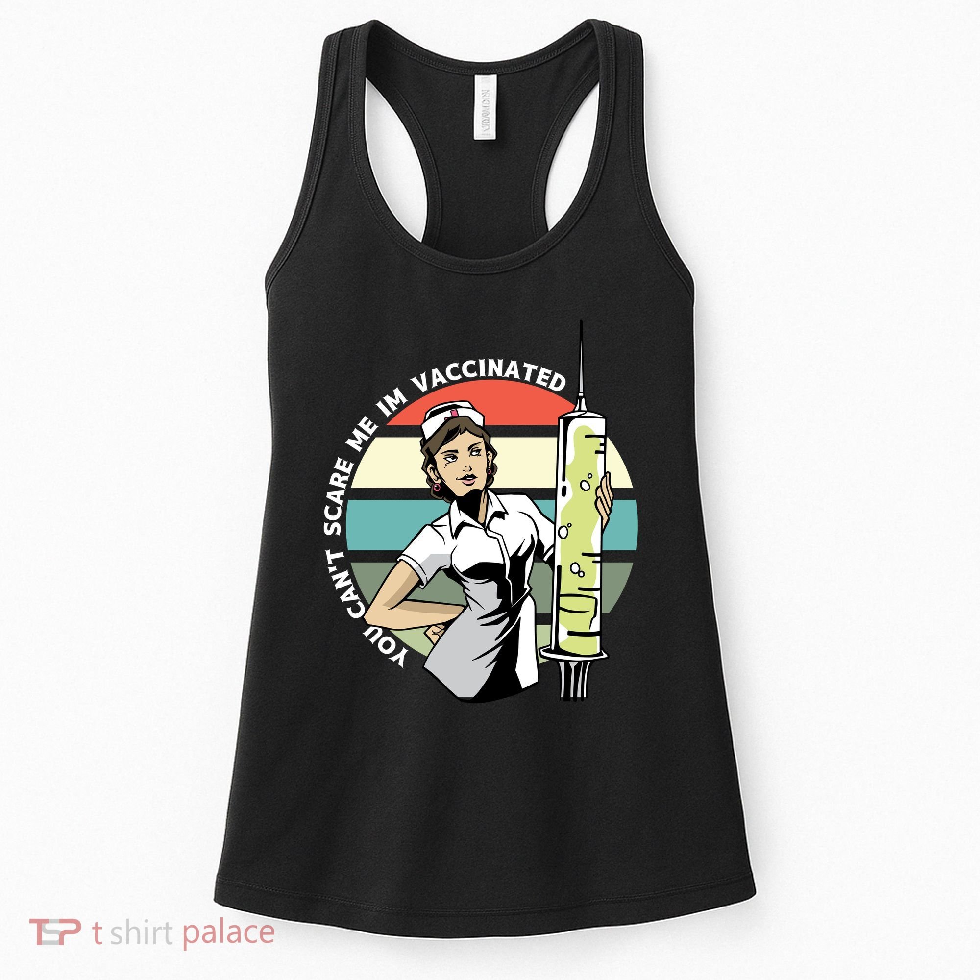 You Can't Scare Me I'm Vaccinated Nurse Women's Tank Top