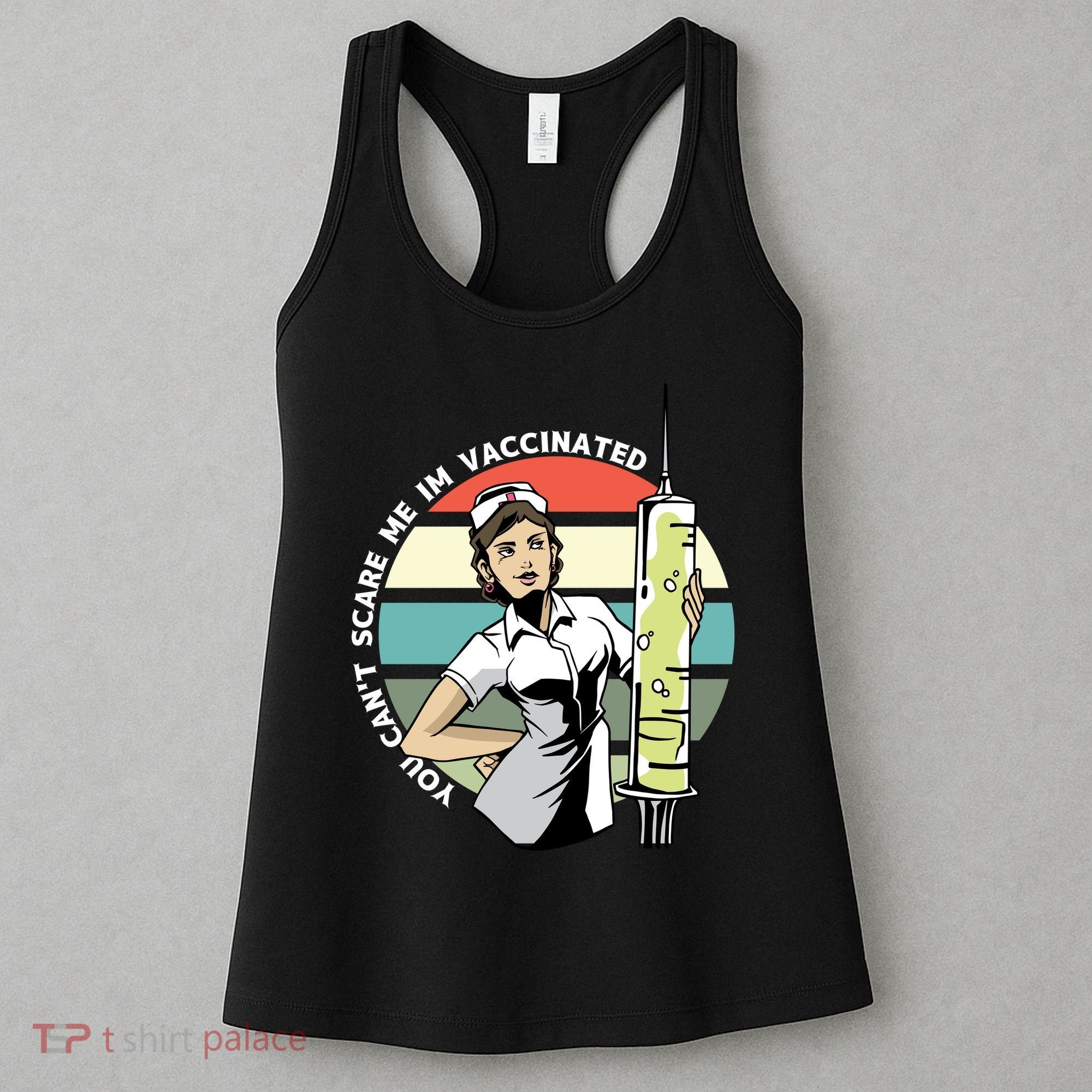 You Can't Scare Me I'm Vaccinated Nurse Women's Tank Top