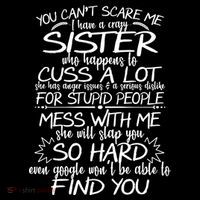 You Can't Scare Me, My Sister Is Crazy Doggie Tank thumb 4