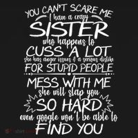 You Can't Scare Me, My Sister Is Crazy Sweatshirt thumb 3