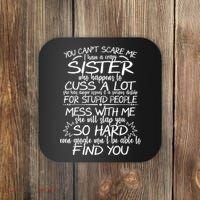 You Can't Scare Me, My Sister Is Crazy Coaster thumb 0