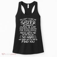 You Can't Scare Me, My Sister Is Crazy Women's Tank Top thumb 0