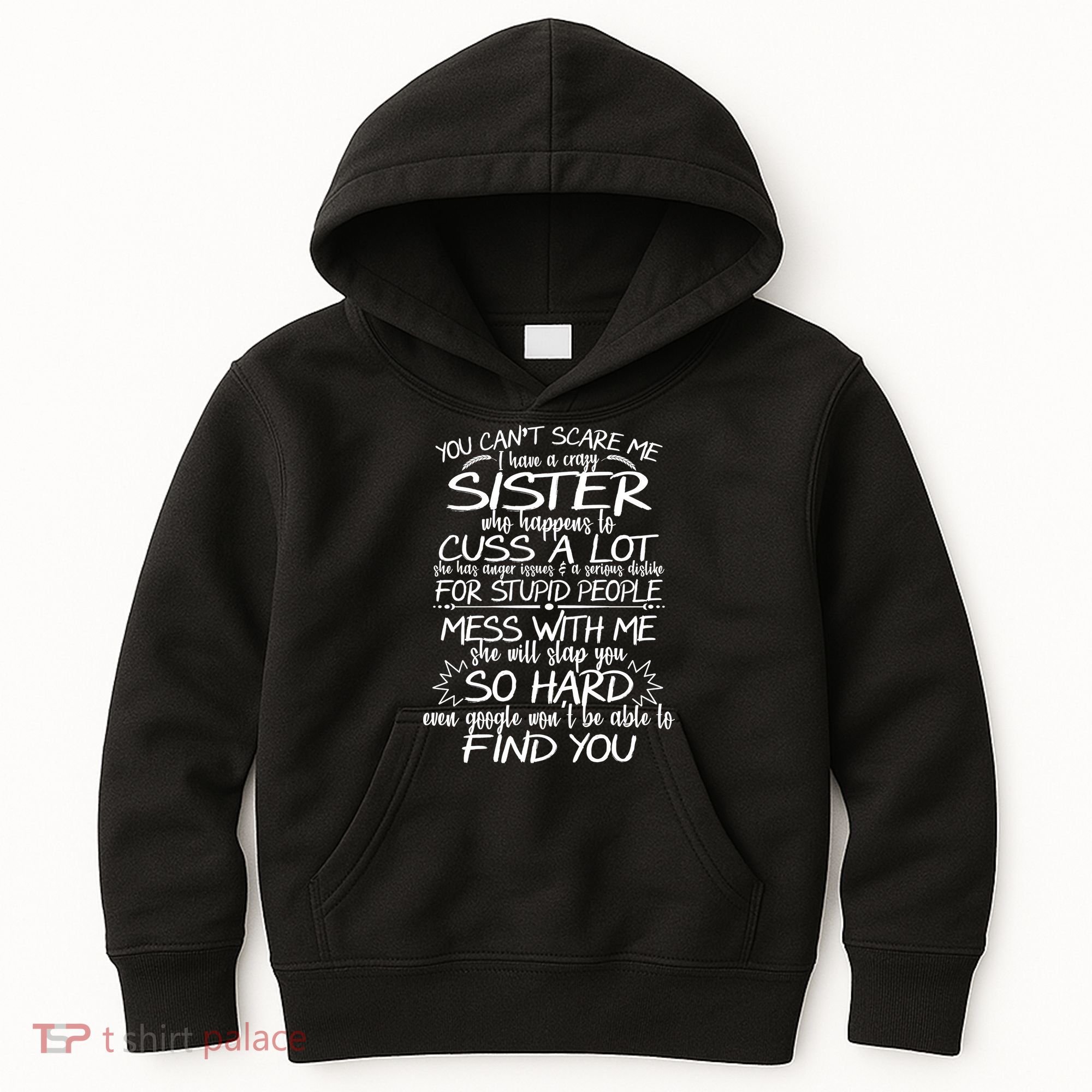 You Can't Scare Me, My Sister Is Crazy Kids Hoodie