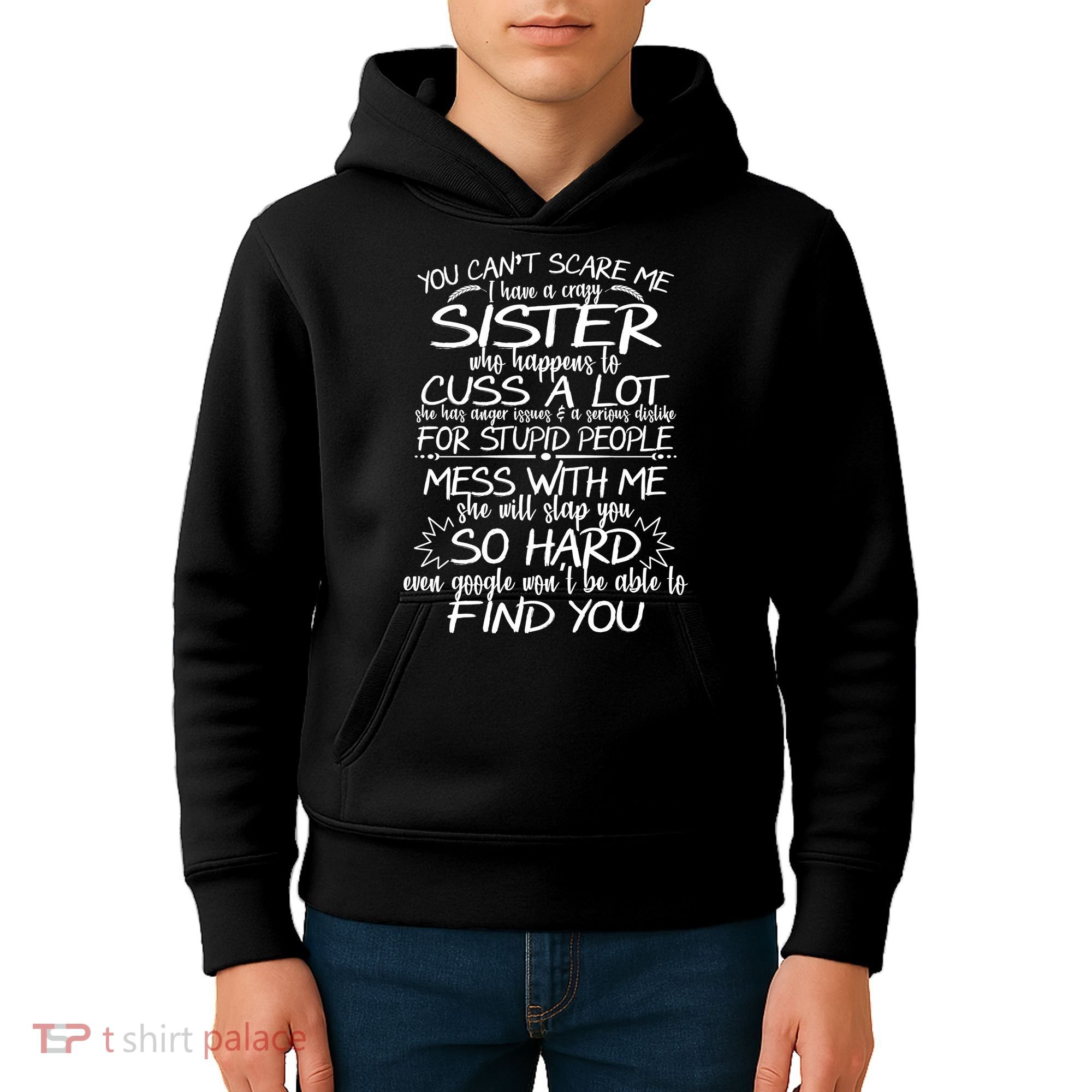 You Can't Scare Me, My Sister Is Crazy Kids Hoodie