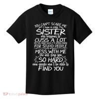 You Can't Scare Me, My Sister Is Crazy Kids T-Shirt thumb 0