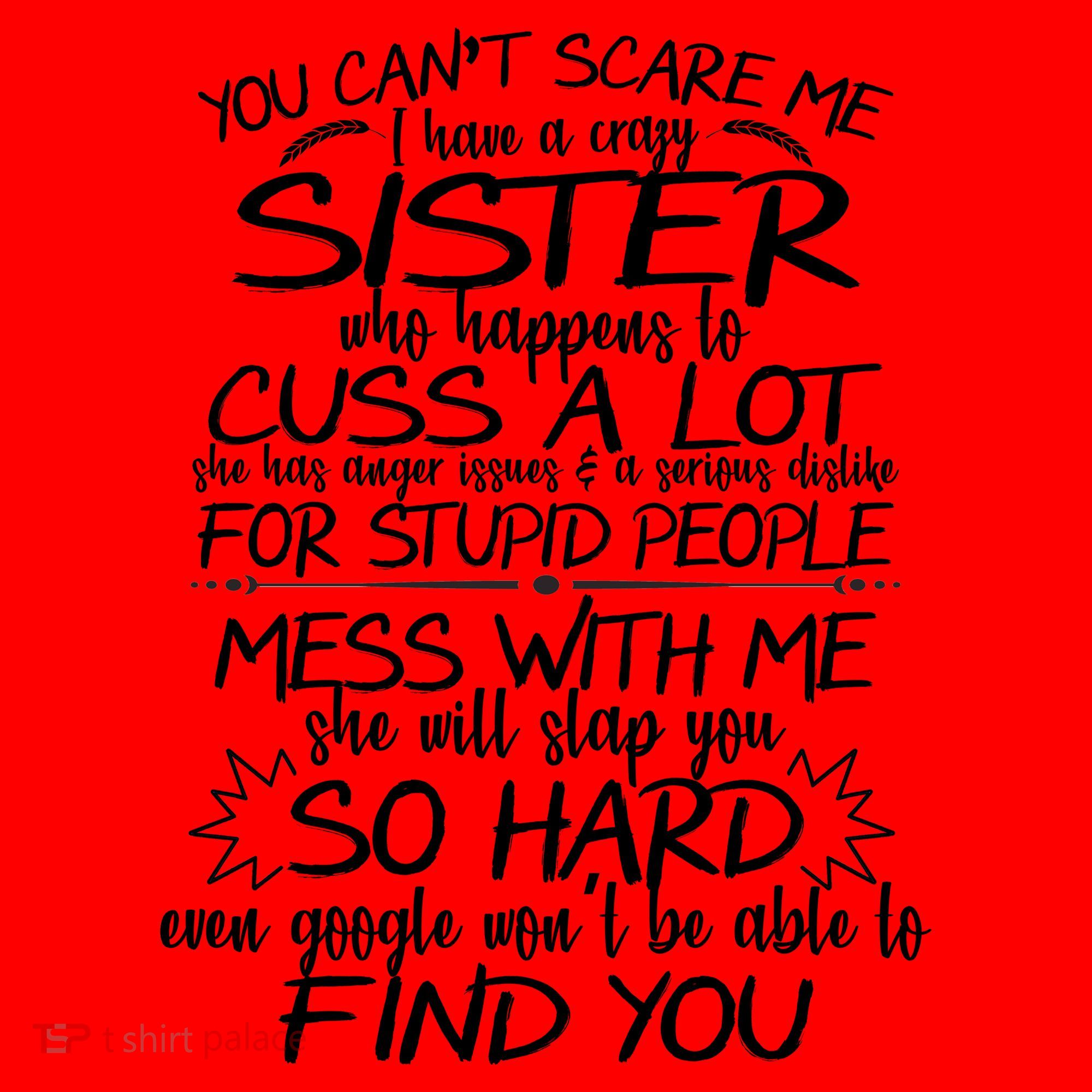 You Can't Scare Me, My Sister Is Crazy Santa Hat