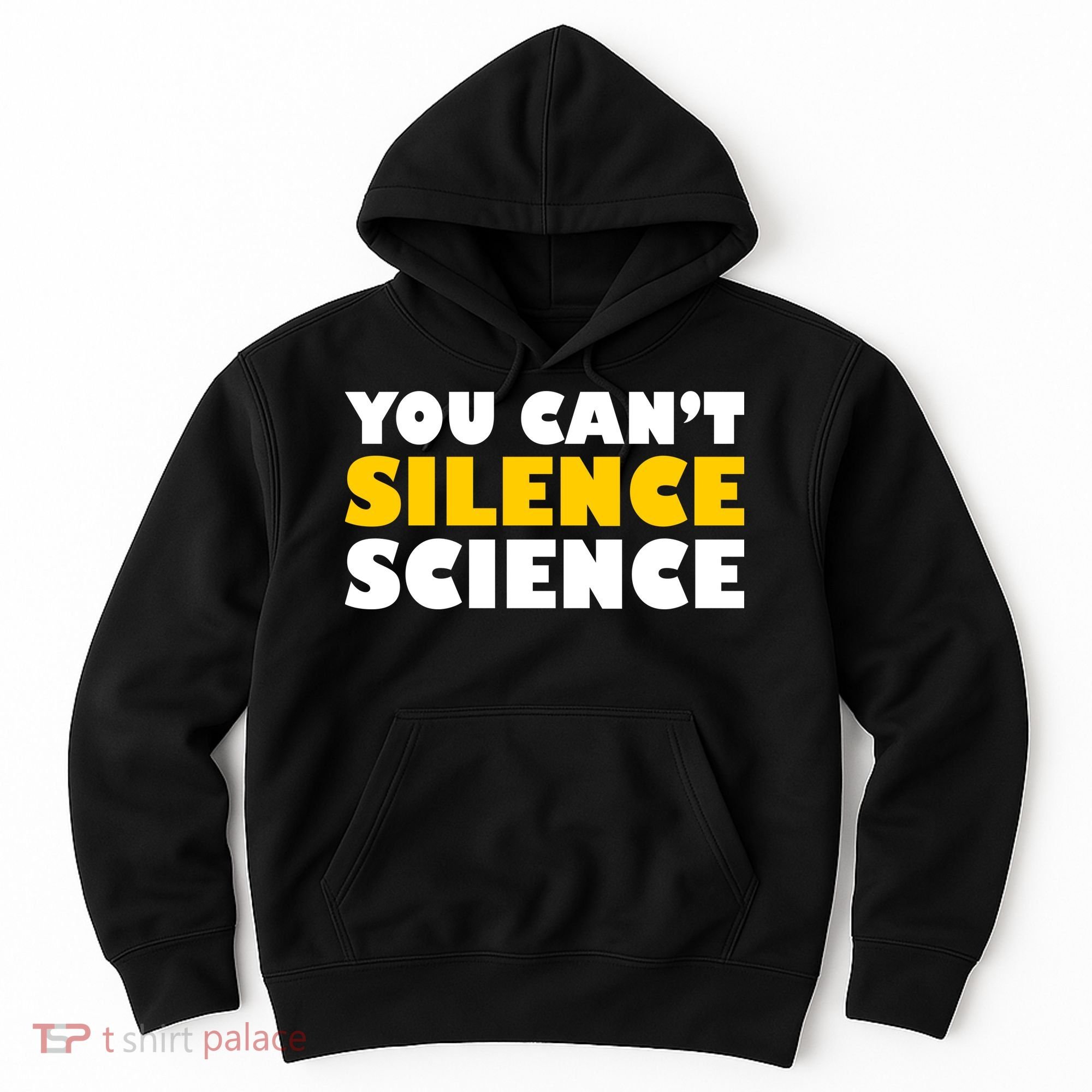 You Can't Silence Science! Resist Protest Hoodie