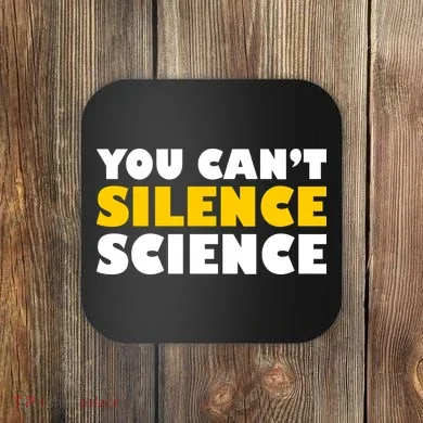 You Can't Silence Science! Resist Protest Coaster