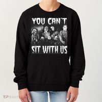 You Can't Sit With Us Classic Horror Villains Women's Sweatshirt thumb 0