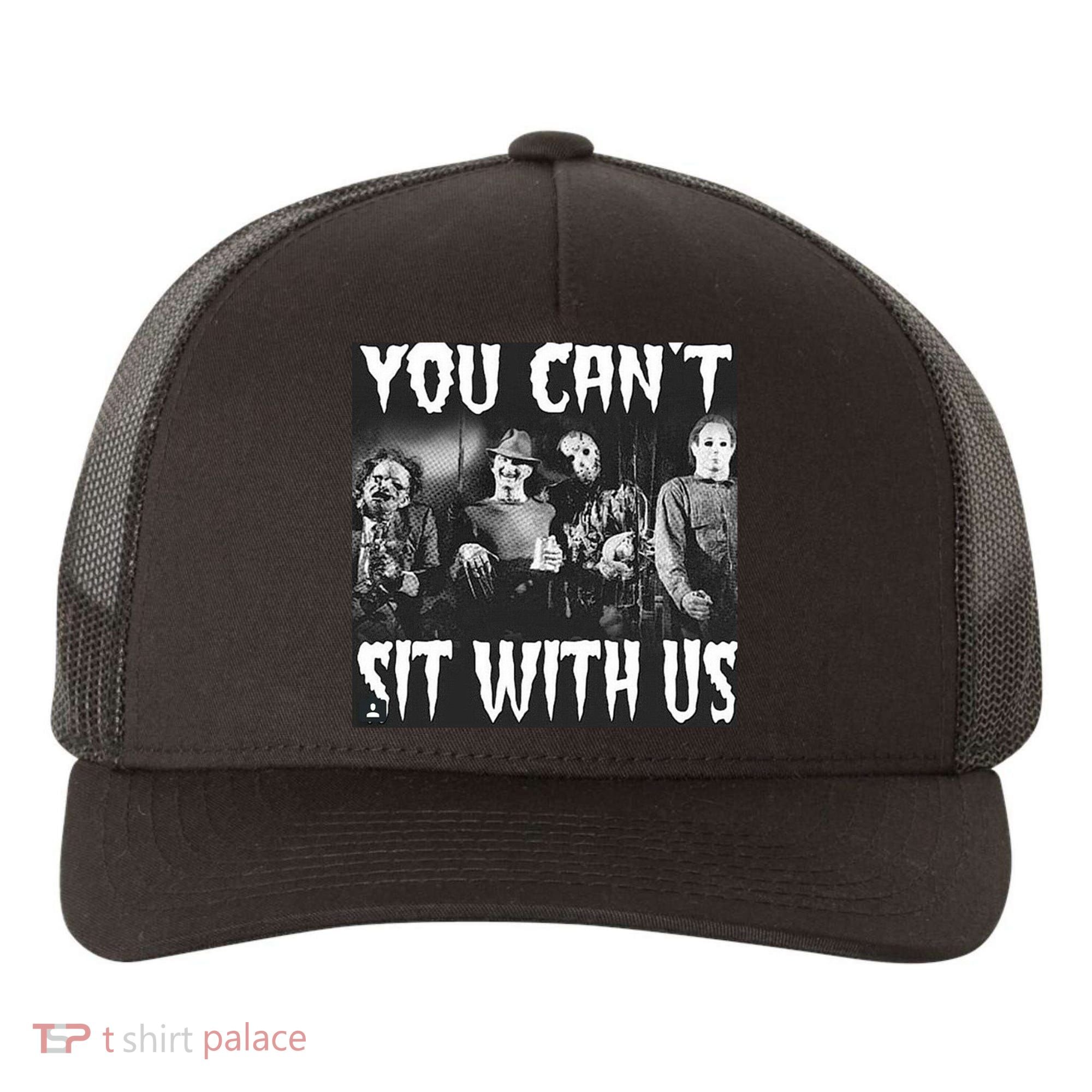 You Can't Sit With Us Classic Horror Villains Yupoong Adult 5-Panel Trucker Hat